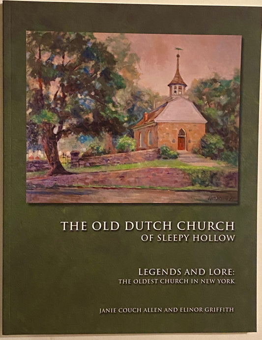 The Old Dutch Church of Sleepy Hollow: Legends and Lore
